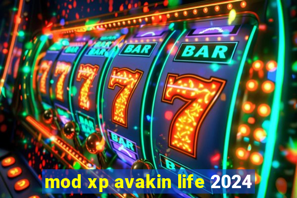 mod xp avakin life 2024